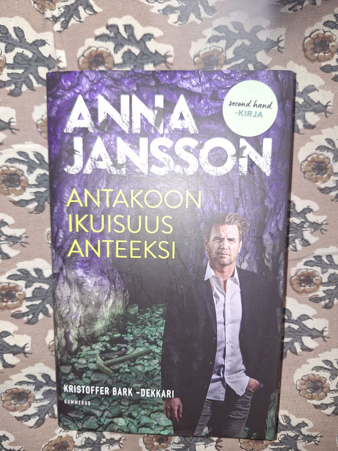 Anna Jansson : Antakoon ikuisuus anteeksi 1p