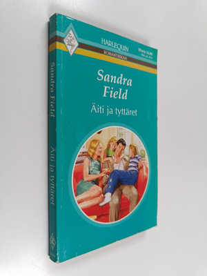 Sandra Field : Äiti ja tyttäret