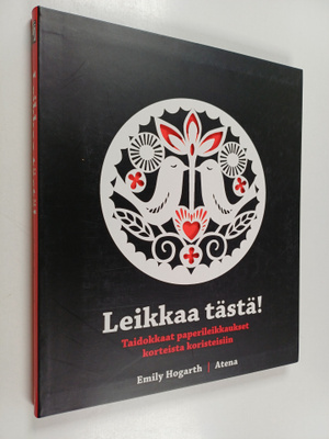Emily Hogart : Leikkaa tästä! : taidokkaat paperileikkauk...