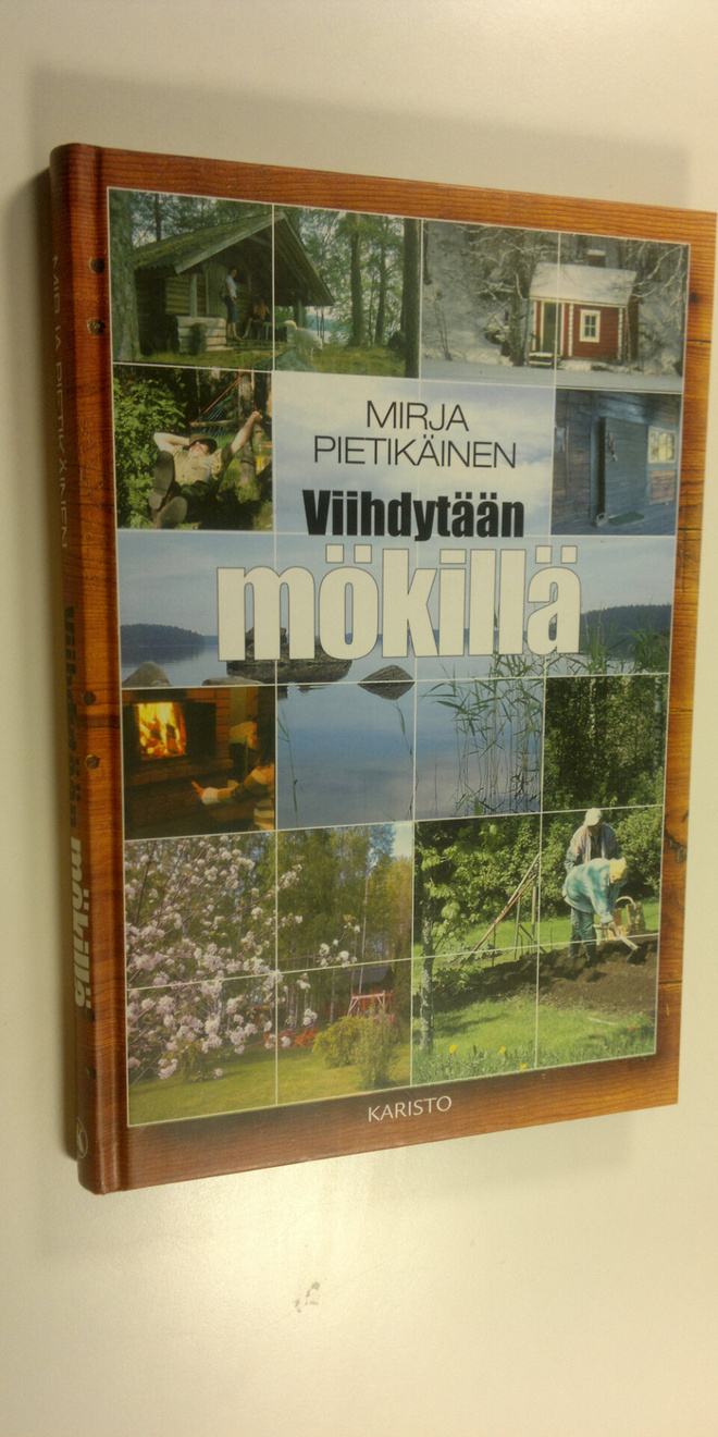 Mirja Pietikäinen : Viihdytään mökillä