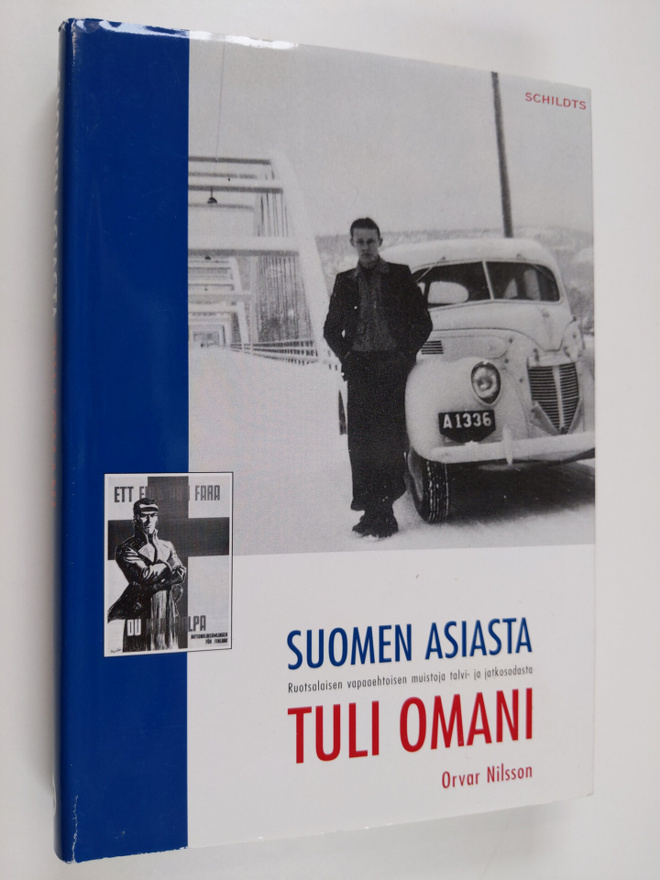 Orvar Nilsson : Suomen asiasta tuli omani : ruotsalaisen ...