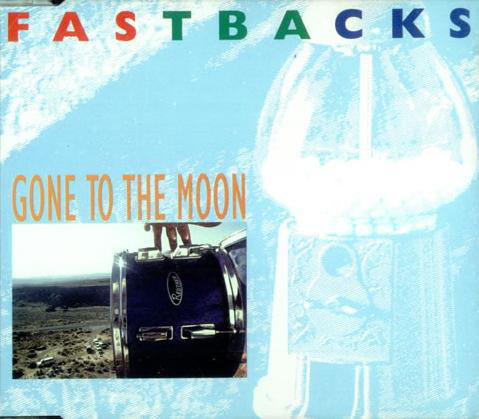 Fastbacks - Gone To The Moon EP CDS