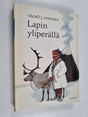 Väinö J. Oinonen : Lapin yliperällä