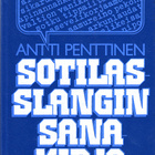 Antti Penttinen: Sotilasslangin sanakirja - pikkukuva 1