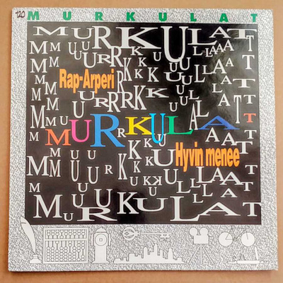 MURKULAT: Rap-Arperi / Hyvin Menee – 12” maxi-single 1991