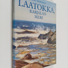 Paavo Koponen : Laatokka, Karjalan meri - pikkukuva 1