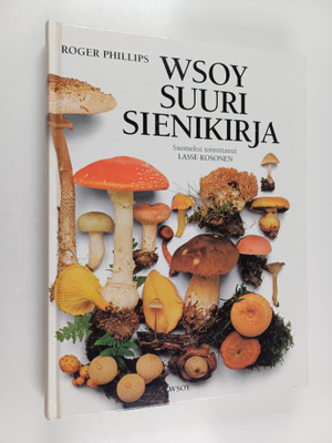 Roger Phillips : WSOY suuri sienikirja