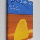 F. E. Sillanpää : Kootut teokset 7, Elokuu : viimeiset ro... - pikkukuva 1