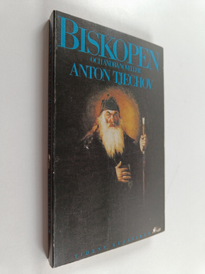 Anton Tjechov : Biskopen och andra noveller
