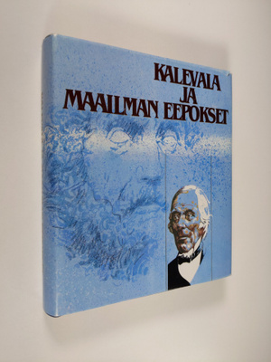 Lauri (toim.) Honko : Kalevala ja maailman eepokset