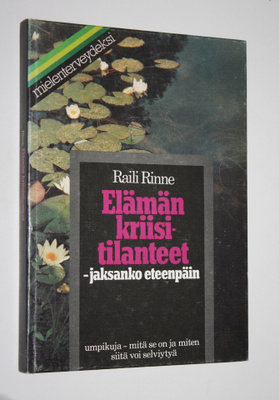Raili Rinne : Elämän kriisitilanteet