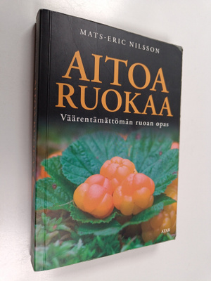 Mats-Eric Nilsson : Aitoa ruokaa