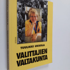 Tuulikki Ukkola : Valittajien valtakunta - pikkukuva 1