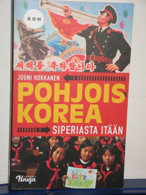 Jouni Hokkanen : POHJOIS-KOREA  Siperiasta itään