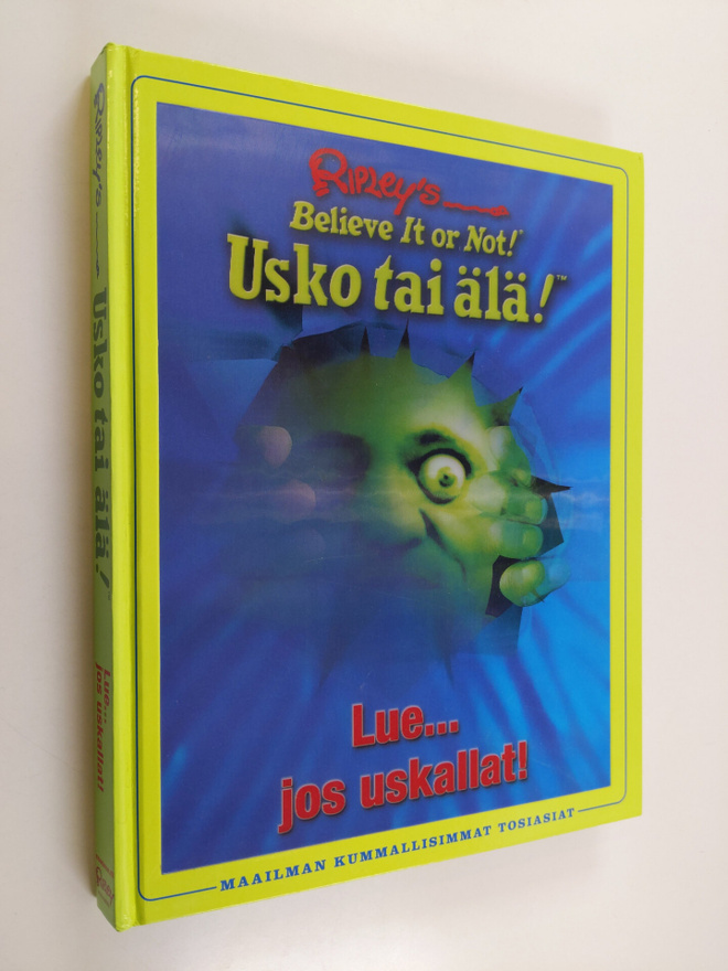 Ripley's believe it or not! = Usko tai älä! : lue jos usk...