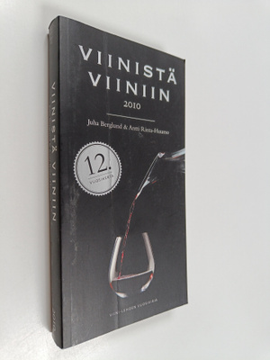 Viinistä viiniin 2010 : viininystävän vuosikirja