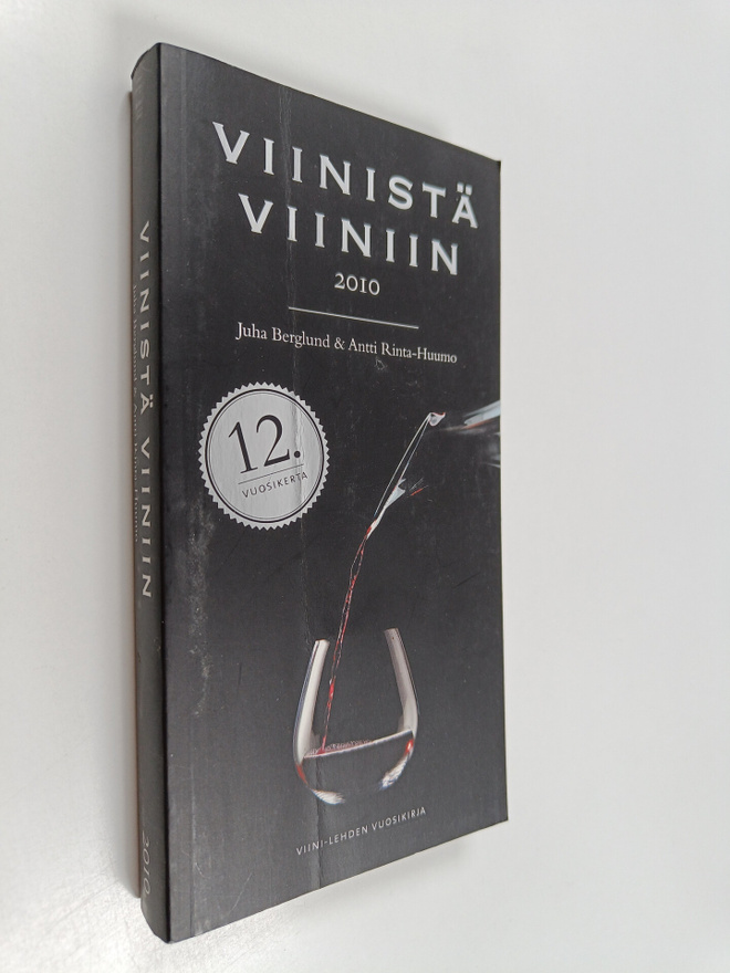 Viinistä viiniin 2010 : viininystävän vuosikirja