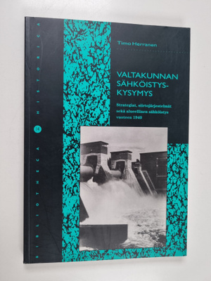 Timo Herranen : Valtakunnan sähköistyskysymys : strategia...