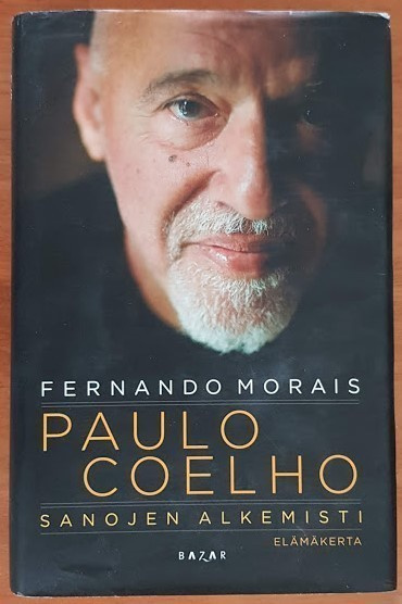 Fernando Morais: Paulo Coelho - Sanojen alkemisti