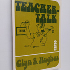 Glyn S. Hughes : Teacher-talk : a handbook of classroom E... - pikkukuva 1