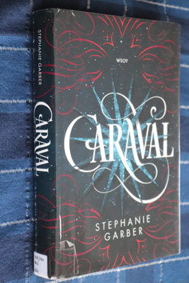 Stephanie Garber : Caraval ( 1.p. 2017 k.po )