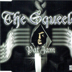 Pat Jam • The Squeeler CD Maxi-Single - pikkukuva 1