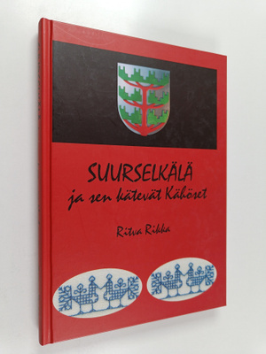 Ritva Rikka : Suurselkälä ja sen kätevät Kähöset (signeer...