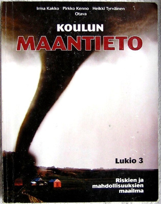 Koulun maantieto Lukio 3 Riskien ja mahdollisuuksien maailma