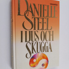 Danielle Steel : I LJUS OCH SKUGGA - pikkukuva 1