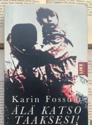 Karin Fossum - Älä katso taaksesi (pokkari)