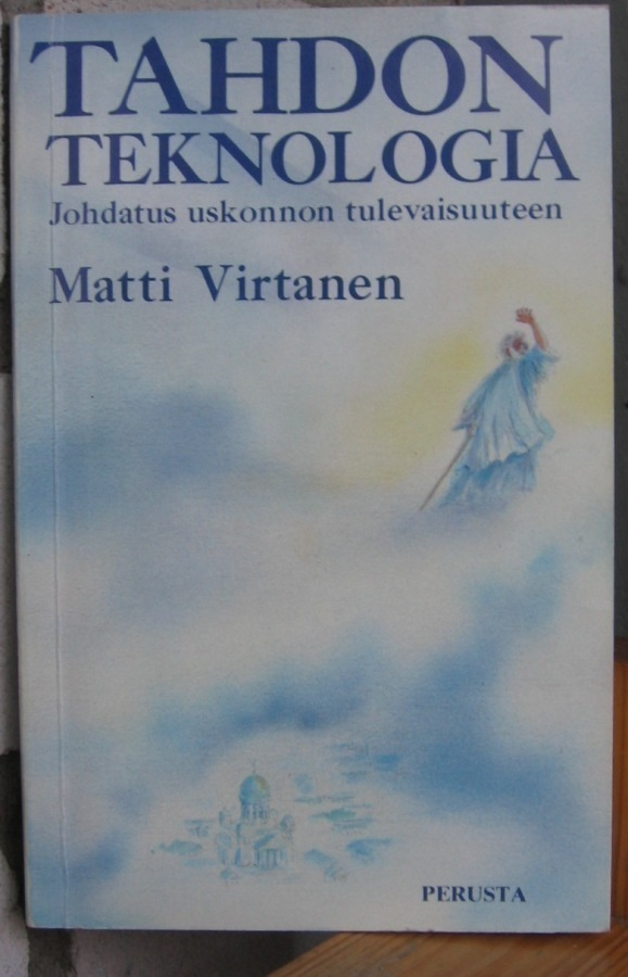 Matti Virtanen: Tahdon teknologia, Perusta 1986. 111 s.