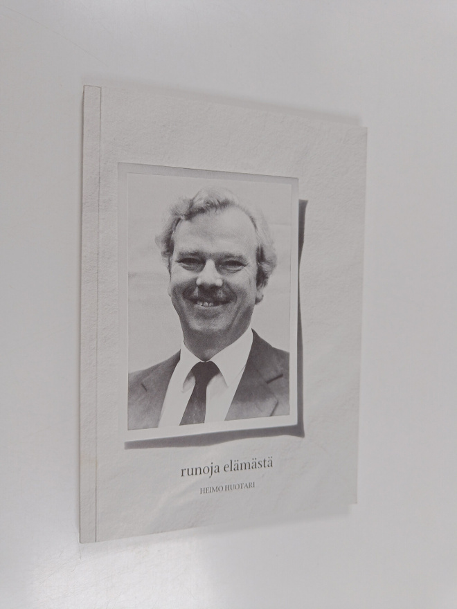 Heimo Huotari : Runoja elämästä (signeerattu, tekijän omi...
