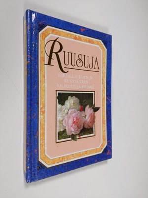 Helen Exley : Ruusuja : kirjallisuuden ja kuvataiteen val...