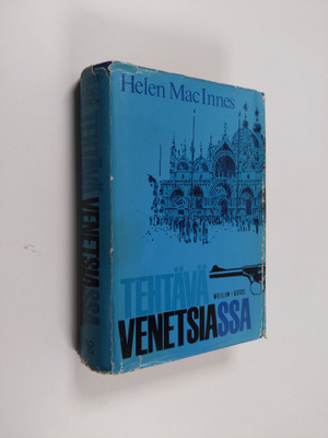 Helen MacInnes : Tehtävä Venetsiassa