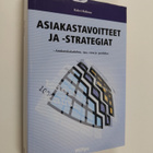 Kalevi Hellman : Asiakastavoitteet ja -strategiat : asiak... - pikkukuva 1