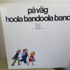 HOOLA BANDOOLA BAND - PÅ VÅG LP - pikkukuva 1