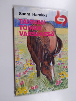Saara Harakka : Tamman toinen varsakesä