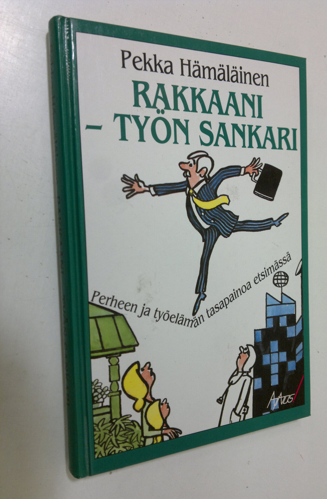 Pekka Hämäläinen : Rakkaani - työn sankari : perheen ja t...