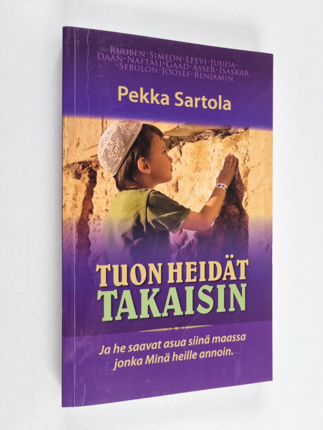Pekka Sartola : Tuon heidät takaisin : ja he saavat asua ...