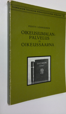 Pentti Lempiäinen : Oikeusjumalanpalvelus ja oikeussaarna...