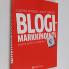 Katleena Kortesuo : Blogimarkkinointi : blogilla mainetta... - pikkukuva 1