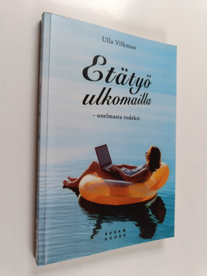 Ulla Vilkman : Etätyö ulkomailla