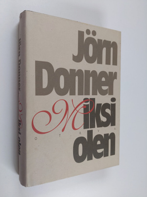 Jörn Donner : Miksi olen