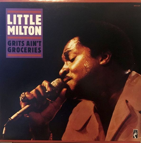 Little Milton: Grits Ain't Groceries (Stax Records 2006) CD