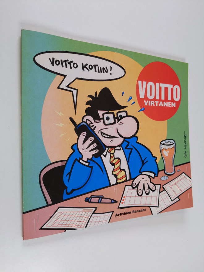 Timo Kokkila : Voitto Virtanen : voitto kotiin!