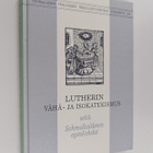 Martti Luther : Lutherin Vähä- ja Isokatekismus sekä Schm... - pikkukuva 1