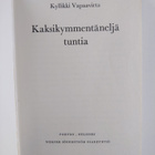 Kyllikki Vapaavirta : Kaksikymmentäneljä tuntia - pikkukuva 3