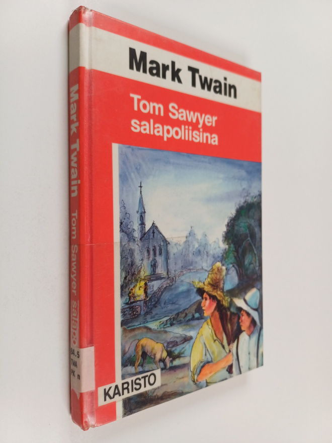 Mark Twain : Tom Sawyer salapoliisina : Huck Finnin kertomus