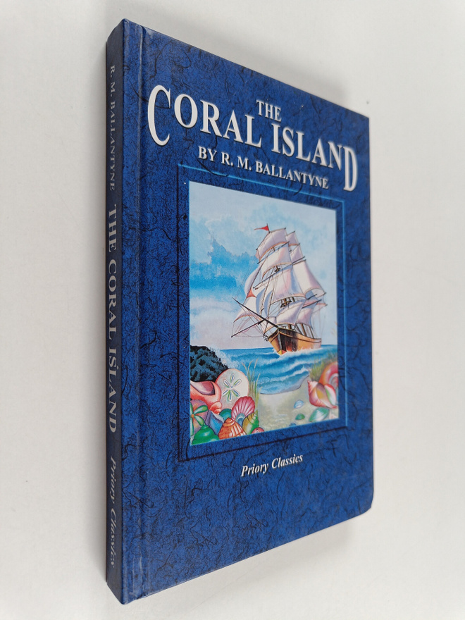 R. M. Ballantyne ym. : The coral island : a tale of the P...