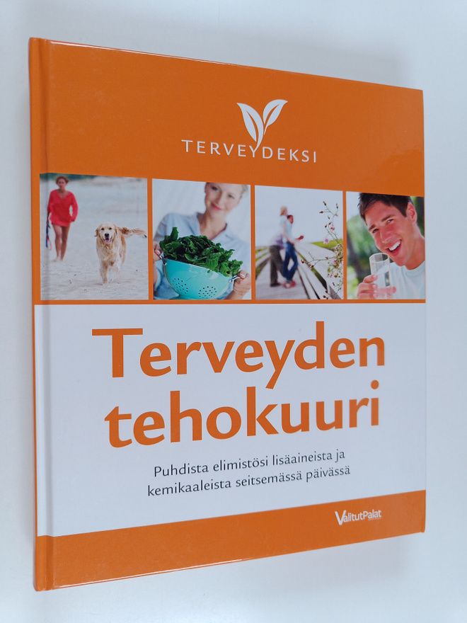 Terveyden tehokuuri : puhdista elimistösi lisäaineista ja...